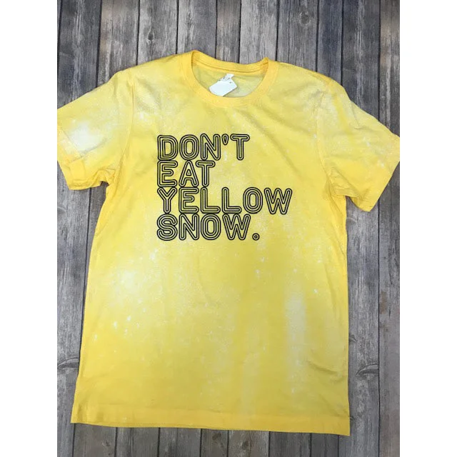 Women's Don't Eat Yellow Snow Tee